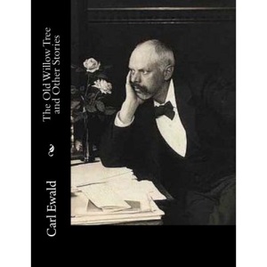 The Old Willow Tree and Other Stories