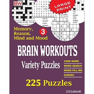 BRAIN WORKOUTS Variety Puzzles 3: Volume 3 (225 Mixed Puzzles in Large Print for Effective Brain Exercise.)