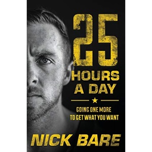 25 Hours a Day: Going One More to Get What You Want