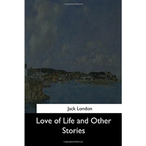 Love of Life and Other Stories