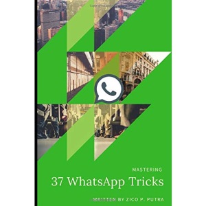Mastering 37 WhatsApp Tricks
