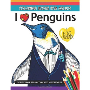 I love Penguin coloring Book for Adults: An Adult coloring book