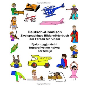 Deutsch-Albanisch Zweisprachiges Bilderwörterbuch der Farben für Kinder (FreeBilingualBooks.com)