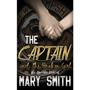 The Captain and the Broken Girl (New Hampshire Bears 6): Volume 6
