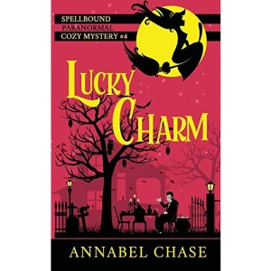 Lucky Charm: Volume 4 (Spellbound Paranormal Cozy Mystery)