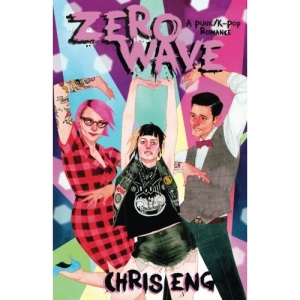 ZeroWave: A Punk/K-Pop Romance: Volume 2 (HoodieRIpper)