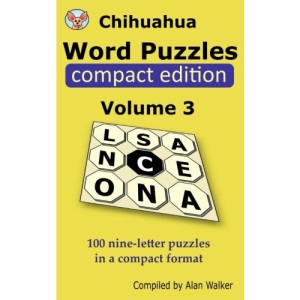Chihuahua Word Puzzles Compact Edition Volume 3: 100 nine-letter puzzles in a compact format