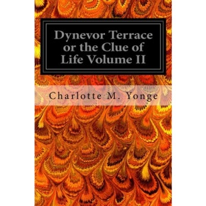 Dynevor Terrace or the Clue of Life Volume II: 2