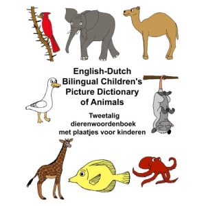 English-Dutch Bilingual Children's Picture Dictionary of Animals Tweetalig dierenwoordenboek met plaatjes voor kinderen (FreeBilingualBooks.com)
