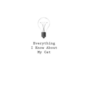 Everything I Know About My Cat: Volume 60