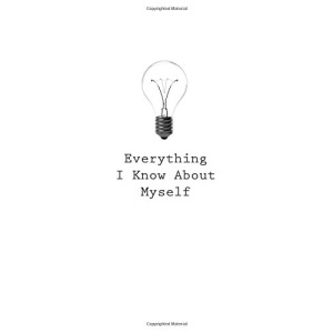 Everything I Know About Myself: Volume 67