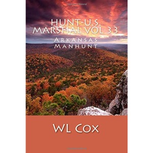 Hunt-U.S. Marshal Vol 33: Arkansas Manhunt: Volume 33