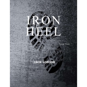 The Iron Heel: Large Print