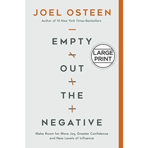 Empty Out the Negative: Make Room for More Joy, Greater Confidence, and New Levels of Influence