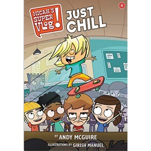 Micah's Super Vlog: Just Chill: 4