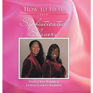 How to Heal from Sophisticated Slavery