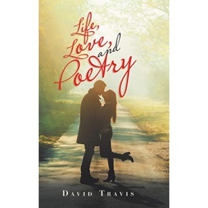 Life, Love, and Poetry