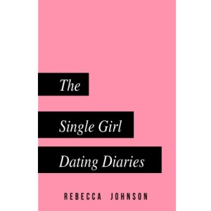The Single Girl Dating Diaries: A handy pocketbook guide on your journey towards self love and dating