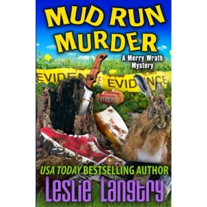 Mud Run Murder: Volume 5 (Merry Wrath Mysteries)