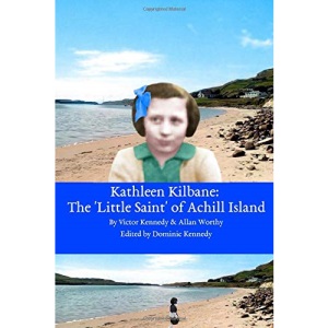 Kathleen Kilbane: The 'Little Saint' of Achill Island