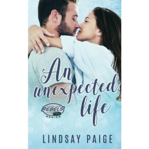 An Unexpected Life: Volume 5 (Carolina Rebels)