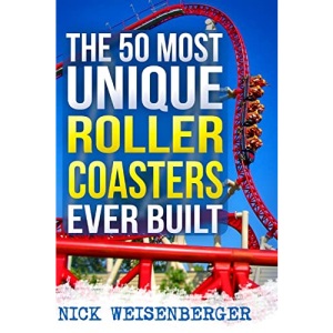 The 50 Most Unique Roller Coasters Ever Built (Amazing Roller Coasters)