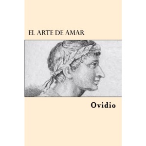 El Arte de Amar (Spanish Edition)