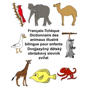 Français-Tchèque Dictionnaire des animaux illustré bilingue pour enfants (FreeBilingualBooks.com)