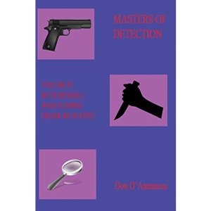 Masters of Detection: Volume IV: Ruth Rendell, Joan Fleming, Frank McAuliffe: Volume 4
