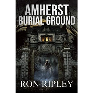 Amherst Burial Ground: Volume 9 (Berkley Street Series)
