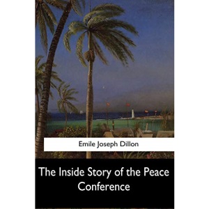 The Inside Story of the Peace Conference