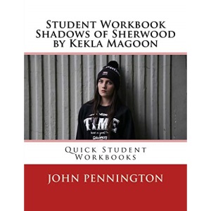 Student Workbook Shadows of Sherwood by Kekla Magoon: Quick Student Workbooks