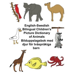 English-Swedish Bilingual Children's Picture Dictionary of Animals Bilduppslagsbok med djur för tvåspråkiga barn (FreeBilingualBooks.com)