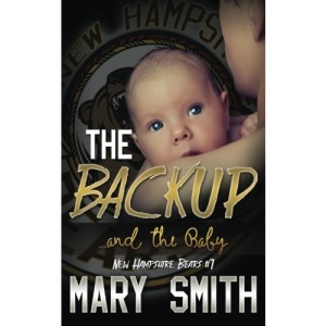 The Backup and the Baby (New Hampshire Bear Book 7): Volume 7 (New Hampshire Bears)