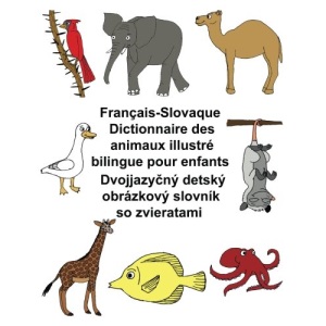 Français-Slovaque Dictionnaire des animaux illustré bilingue pour enfants (FreeBilingualBooks.com)