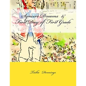 Syncere Dreams & First Day of First Grade