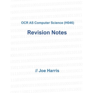 OCR AS Computer Science (H046) - Revision Notes