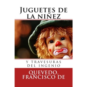 Juguetes de la niñez: y travesuras del ingenio