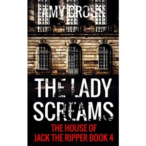 The Lady Screams: 4 (The House of Jack the Ripper)