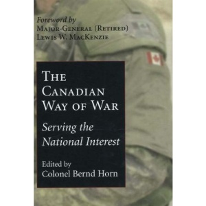 Canadian Way of War: Serving the National Interest