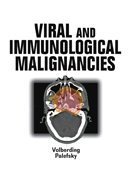 Viral and Immunological Malignancies (Clinical Oncology Series)
