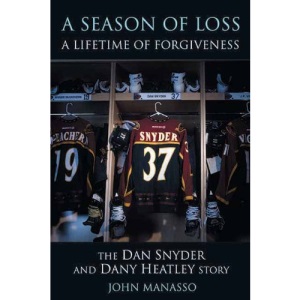 A Season of Loss, a Lifetime of Forgiveness: The Dan Snyder and Dany Heatley Story