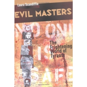 Evil Masters: The Frightening World of Tyrants
