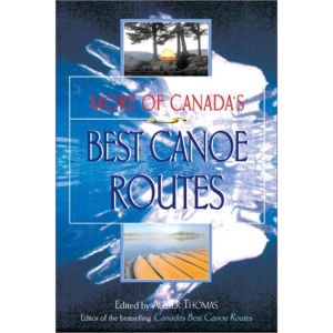 More Canadas Best Canoe Routes