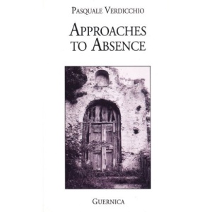 Approaches to Absence (Essential Poets (Guernica))