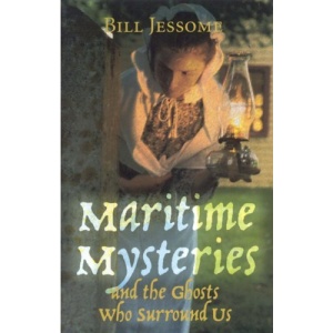 Maritime Mysteries: And the Ghosts Who Surround Us