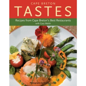 Cape Breton Tastes : Recipes from Cape Breton's Best Restaurants