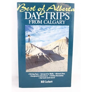 Best of Alberta: Day-Trips from Calgary