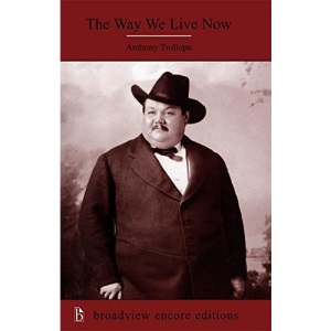 The Way We Live Now (Broadview Encore Editions)