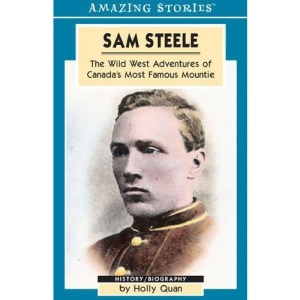 Sam Steele: An Amazing Stories Book